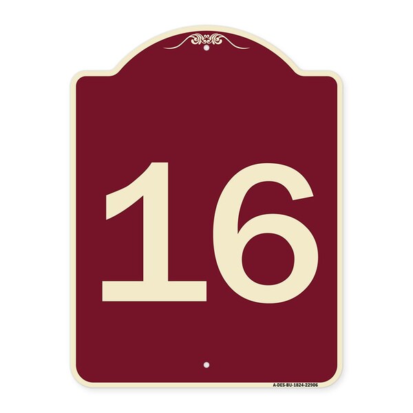 Designer Series Sign W/ Number 16, Burgundy Heavy-Gauge Aluminum Sign, 24" x 18", BU-1824-22906